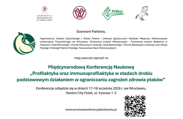 Międzynarodowa Konferencja Naukowa „Profilaktyka oraz immunoprofilaktyka w stadach drobiu podstawowym działaniem w ograniczaniu zagrożeń zdrowia ptaków”