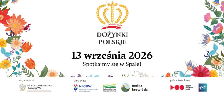 Dożynki Polskie w Spale – 13 września 2026 r.